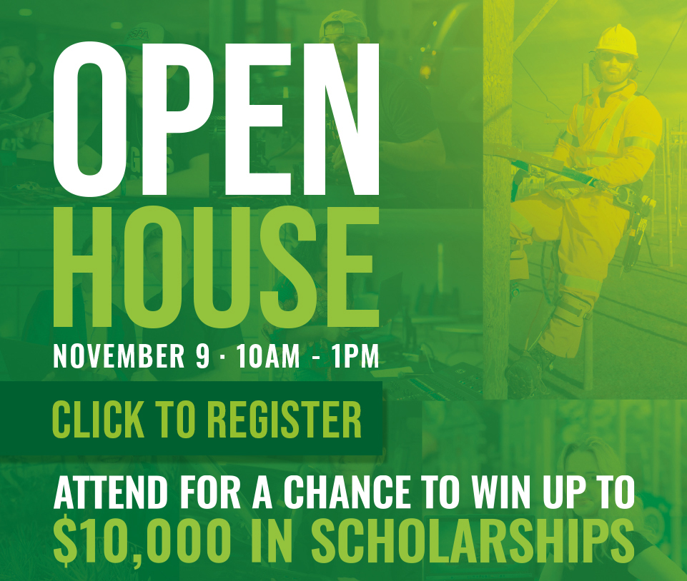 Open House - Nov. 9, 10am-1pm. Click to Register. Attend for a chance to win up to $10,000 in Scholarships