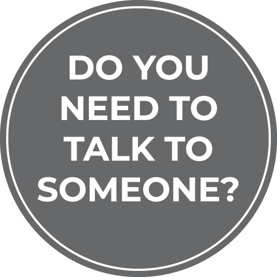Do you need to talk to someone?